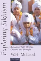 Exploring Sikhism: Aspects of Sikh Identity, Culture and Thought 0195658566 Book Cover