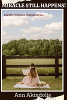 Miracle Still Happens B0BFV28YNR Book Cover