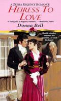 Heiress To Love (Zebra Regency Romance) 0821766287 Book Cover