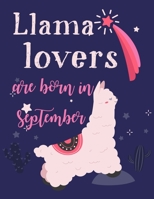 Llama Lovers Are Born In September B084Z74MWM Book Cover