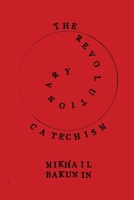 The Revolutionary Catechism (10) (Radical Reprint) 3841481477 Book Cover