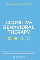 Your Mind's Toolkit: Cognitive Behavioral Therapy (CBT) book to Rewire Your Brain, Overcome Depression, Anxiety and Reclaim Your Life B0FTG1Z87Y Book Cover