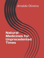 Natural Medicines for Unprecedented Times B08Y4LD4YV Book Cover