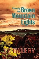 Chasing the Brown Mountain Lights 0989464180 Book Cover