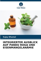 Integrierter Ausblick Auf Pandu Roga Und Eisenmangelanämie 6206088294 Book Cover