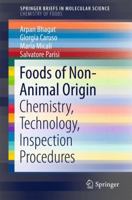 Foods of Non-Animal Origin: Chemistry, Technology, Inspection Procedures 3319256475 Book Cover