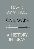 Civil Wars: A History in Ideas 0307271137 Book Cover