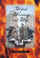 Global Warming and War 1893617165 Book Cover