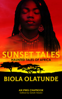 Sunset Tales: Haunted Tales of Africa 1925496333 Book Cover