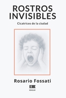 Rostros invisibles: Cicatrices de la ciudad (Spanish Edition) 9564240069 Book Cover