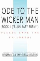 Ode to the Wicker Man: Book II (Burn Baby Burn!) 0595474578 Book Cover