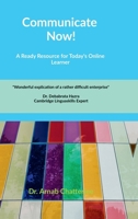 Communicate Now!: A Ready Resource For Today's Online Learner B0DWZ45NZY Book Cover