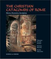 The Christian Catacombs of Rome: History, Decoration, Inscriptions 3795411947 Book Cover