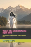 The Lady of the Lake by Villa Parsifal: English Edition: Een historische fantasie over adel, intriges e verboden liefde B0GDZCS2V7 Book Cover