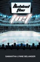 Behind The Net 0578436221 Book Cover