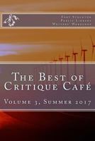 The Best of Critique Cafe: Volume 3, Summer 2017 1544657587 Book Cover