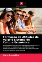 Formação de Atitudes de Valor e Sistema de Cultura Económica 6203381543 Book Cover