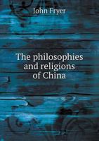 The Philosophies and Religions of China B0BQFV6628 Book Cover