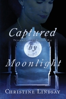 Captured by Moonlight 1939023009 Book Cover