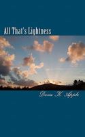 All That's Lightness 1450579167 Book Cover