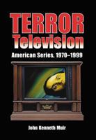 Terror Television: American Series, 1970-1999 0786408901 Book Cover