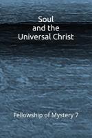 Soul and the Universal Christ 1090585470 Book Cover