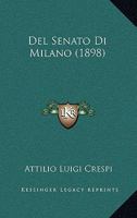Del Senato Di Milano (1898) 1147371822 Book Cover