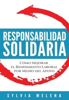 Responsabilidad solidaria: Cómo mejorar el rendimiento laboral por medio del apoyo 0999743546 Book Cover