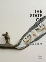 The State of Art - Sculpture & 3D #1 1909825034 Book Cover