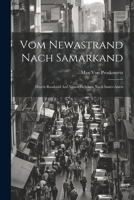 Vom Newastrand Nach Samarkand: Durch Russland Auf Neuen Geleisen Nach Inner-Asien 1022505548 Book Cover