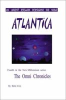 Atlantica: Fourth in the New Millennium series <br>The Omni Chronicles (Omni Chronicles (Authors Choice)) 0595184502 Book Cover