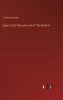 Egypt of the Pharaohs and of The Khedivé 3368175890 Book Cover