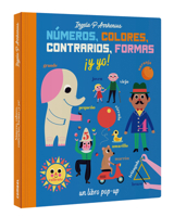 Números, colores, contrarios, formas ¡y yo! 8491016236 Book Cover