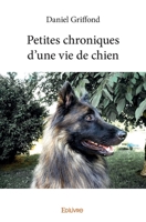 Petites chroniques d'une vie de chien (French Edition) 2414281154 Book Cover