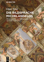 Edgar Wind. Die Bildsprache Michelangelos. Um 1936 3110471280 Book Cover