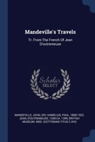 Mandeville's Travels: Tr. From The French Of Jean D'outremeuse 137713461X Book Cover
