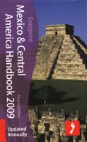 Mexico & Central America Handbook 2009, 17th: Tread Your Own Path (Footprint Central America and Mexico Handbook) 1906098352 Book Cover