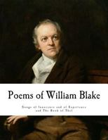 Poems of William Blake: William Blake (Songs of Innocence and of Experience and The Book of Thel) 1979836906 Book Cover