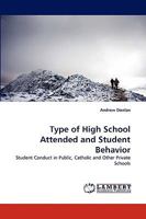 Type of High School Attended and Student Behavior 3838370791 Book Cover