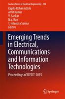 Emerging Trends in Electrical, Communications and Information Technologies: Proceedings of ICECIT-2015 9811093806 Book Cover