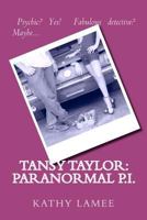 Tansy Taylor: Paranormal P.I. 1466241500 Book Cover