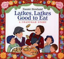 Latkes, Latkes, Good to Eat: A Chanukah Story 0547566905 Book Cover