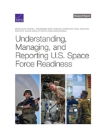 Understanding, Managing, and Reporting U.S. Space Force Readiness 1977410731 Book Cover