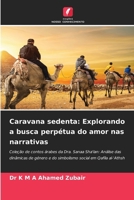 Caravana sedenta: Explorando a busca perpétua do amor nas narrativas (Portuguese Edition) 620803163X Book Cover
