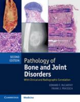 Pathology Of Bone And Joint Disorders: With Clinical And Radiographic Correlation 0721663362 Book Cover