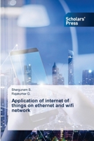 Application of internet of things on ethernet and wifi network 6138971221 Book Cover
