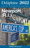Newport (R.I.) - The Delaplaine 2022 Long Weekend Guide B09GJ8B6SB Book Cover