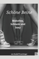 Sch�ne Beine: Makellos, Schlank und Sexy B098GY4133 Book Cover