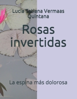 Rosas invertidas: La espina más dolorosa null Book Cover