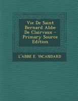 Vie De Saint Bernard Abbe De Clairvaux 1021789682 Book Cover